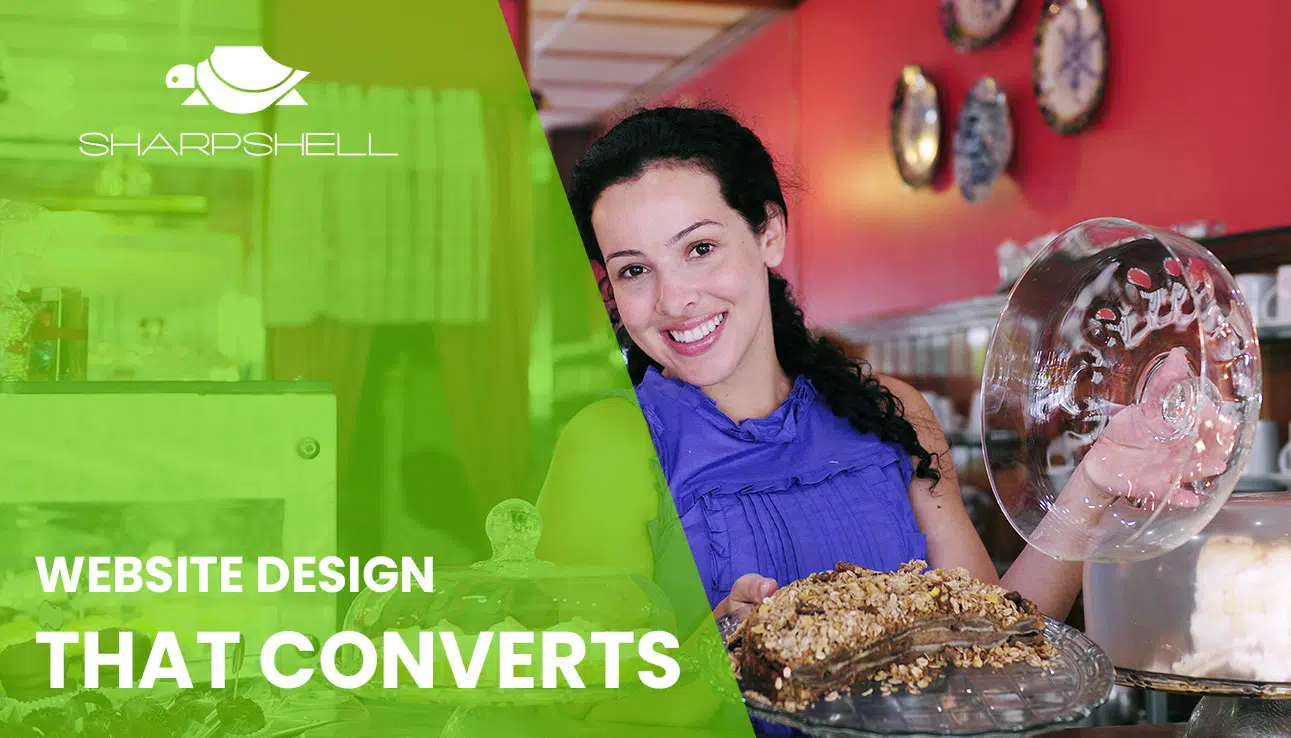 Woman smiling and holding a dessert display, showcasing the text "Website Design That Converts" with SharpShell logo in a vibrant caf&eacute; setting, emphasizing effective website design for Orlando businesses.
